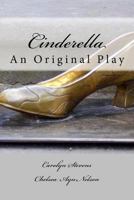 Cinderella: An Original Play 154314084X Book Cover