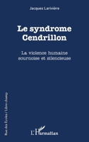 Le syndrôme Cendrillon: La violence humaine sournoise et silencieuse (Rue Des Écoles) (French Edition) 2343226881 Book Cover