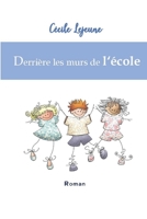 Derrière les murs de l'école (French Edition) B08G9N3V68 Book Cover