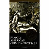 Famous American Crimes and Trials: Five Volumes] (Crime, Media, and Popular Culture) 0275983366 Book Cover