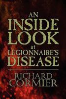 An Inside Look at Legionnaire's Disease 1615462872 Book Cover