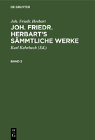 Joh. Friedr. Herbart's Sämmtliche Werke 3112686837 Book Cover