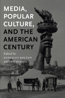 Media, Popular Culture, and the American Century 0861966988 Book Cover