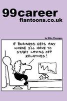 99 career flantoons.co.uk: 99 great and funny cartoons about careers and jobs 1493523333 Book Cover