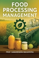 Food Processing Management B0F7QJZ88T Book Cover