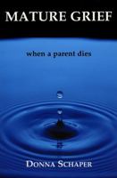 Mature Grief: When a Parent Dies 1561012106 Book Cover