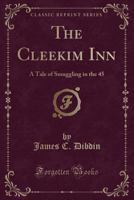 The Cleekim Inn: A Tale of Smuggling in the '45 124117878X Book Cover