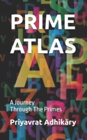 PRIME ATLAS: A Journey Through the Primes B0F9PZGNXN Book Cover