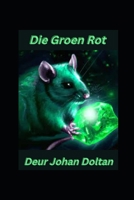 Die Groen Rot B0BPGPNH7W Book Cover