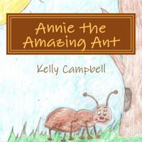 Annie the Amazing Ant 149910412X Book Cover