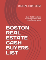 BOSTON REAL ESTATE CASH BUYERS LIST: Over 3,200 Contacts Covering Boston And Surrounding Areas B086Y3C8R9 Book Cover