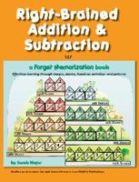 Right-Brained Addition & Subtraction 1936981548 Book Cover