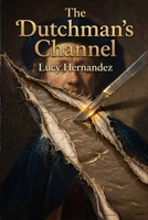 The Dutchman's Channel B0HJWKGWHP Book Cover