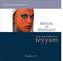 Ritual as Ideology — Text and Context in Teyyam 8124602751 Book Cover