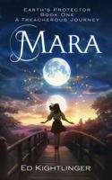 Mara ~ Earth's Protector Book One A Treacherous Journey B0F3N8ZKPZ Book Cover