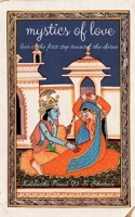 Mystics of Love: Love Is the First Step Towards the Divine B09PNFMGVZ Book Cover