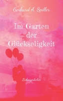 Im Garten der Glückseligkeit: Liebesgedichte 3757824075 Book Cover