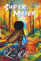 Super Mujer (Spanish Edition) B0F3JTCHJ2 Book Cover