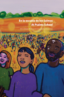 At Psalms School/En la escuela de los Salmos: Learning the Multiple Elements of Christian Worship/Aprendiendo los múltiples elementos de la adoración cristiana 1622773721 Book Cover