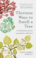 Thirteen Ways to Smell a Tree: Getting to know trees through the language of scent 185675488X Book Cover