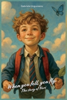 When You Fall, You Fly: Story of Nori. A story about courage, imagination, and soft landings B0FL7M24SG Book Cover