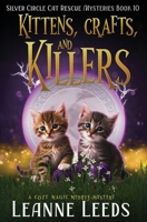 Kittens, Crafts, and Killers (Silver Circle Cat Rescue Mysteries) B0F1LGTC5R Book Cover