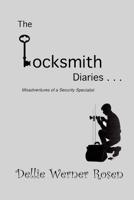 The Locksmith Diaries: Misadventures of a Security Specialist 150045317X Book Cover