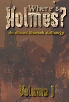Where's Holmes? Volume I 1716514908 Book Cover