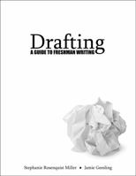 Drafting: A Guide to Freshman Writing 1524900885 Book Cover