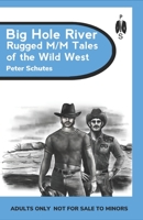Big Hole River: Rugged M/M Tales of the Wild West B0CHG6YPJJ Book Cover