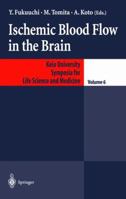 Ischemic Blood Flow in the Brain (Keio University International Symposia for Life Sciences and Medicine) 443170292X Book Cover