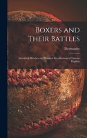 Boxers and Their Battles: Anecdotal Sketches and Personal Recollections of Famous Pugilists 101508060X Book Cover