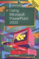 Using Microsoft PowerPoint 2003 0859345475 Book Cover