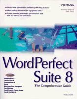 Word Perfect Suite 8: The Comprehensive Guide 1566046521 Book Cover