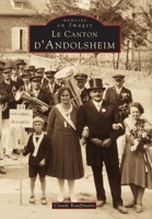 Andolsheim (Le canton d') 2842534085 Book Cover