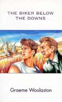 The Biker Below the Downs 1873741251 Book Cover