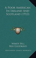 A Poor American in Ireland and Scotland 1165273020 Book Cover