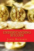 Understanding Bitcoin: The Step By Step Guide to Ownership 1981314431 Book Cover