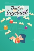B�chertagebuch: Ein Erinnerungsbuch f�r alle, die B�cher lieben! Geschenk f�r B�cherw�rmer 1709459107 Book Cover