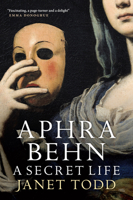 The Secret Life of Aphra Behn 0813524555 Book Cover