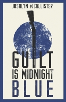 Guilt is Midnight Blue: A Hazel Dean Mystery 1734971045 Book Cover