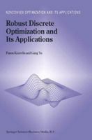 Robust Discrete Optimization and Its Applications (Nonconvex Optimization and Its Applications) 0792342917 Book Cover