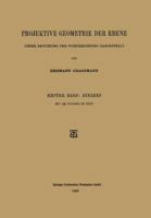 Projektive Geometrie Der Ebene Unter Benutzung Der Punktrechnung Dargestellt: Erster Band: Binares 3663152758 Book Cover
