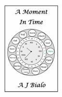A Moment in Time 0983041423 Book Cover