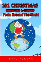 101 Christmas Characters & Customs From Around The World B08W7JNX29 Book Cover