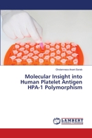 Molecular Insight into Human Platelet Antigen HPA-1 Polymorphism 3659444111 Book Cover