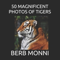 50 MAGNIFICENT PHOTOS OF TIGERS null Book Cover