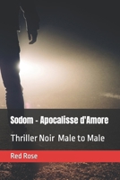 Sodom - Apocalisse d'Amore: Giallo Thriller Male to Male (Italian Edition) 107125085X Book Cover
