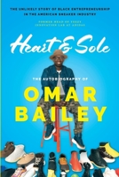 Heart & Sole: The Autobiography of Omar Bailey and the Unlikely Story of Black Entrepreneurship in the American Sneaker Industry B0GVTF7PR2 Book Cover