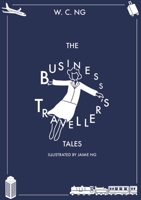 The Business Traveller's Tales 981182097X Book Cover